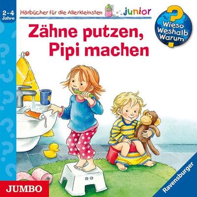 Zähne putzen, Pipi machen [Wieso? Weshalb? Warum? JUNIOR Folge 52] - Susanne Szesny, Audio, 4057664040466