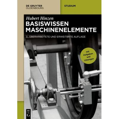 Basiswissen Maschinenelemente, Taschenbuch von Hubert Hinzen, De Gruyter Mouton, 978-3-11-069233-4