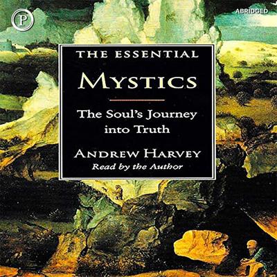The Essential Mystics - Andrew Harvey, Audio, 9781614675129
