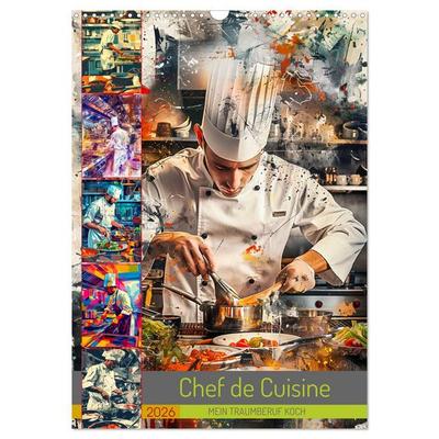 Chef de Cuisine - Mein Traumberuf Koch (Wandkalender 2026 DIN A3 hoch), CALVENDO Monatskalender