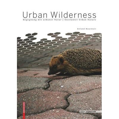 Urban Wilderness, Taschenbuch von , Birkhäuser Basel, 978-3-0356-0584-6