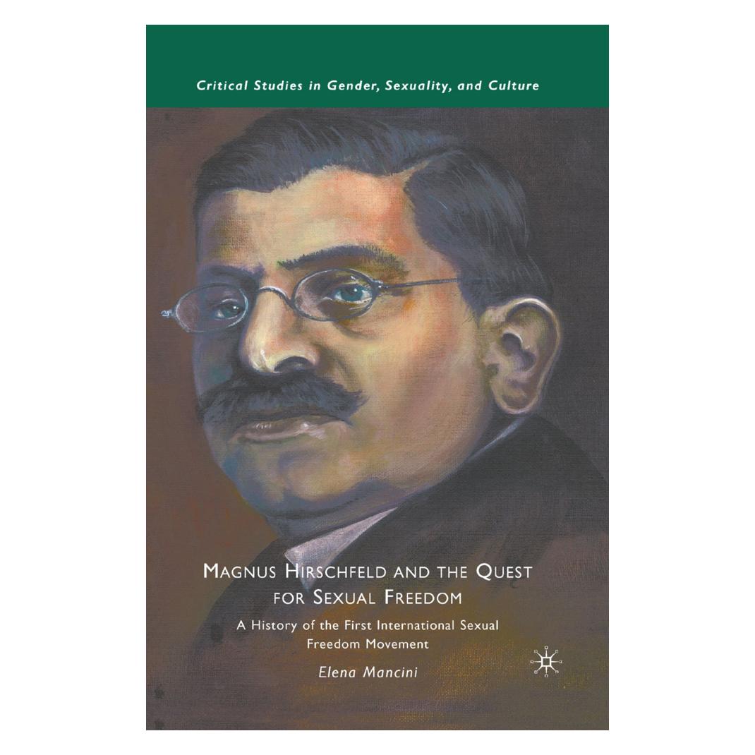 Springer Magnus Hirschfeld and the Quest for Sexual Freedom (Englisch, Softcover, E. Mancini) (55836513)