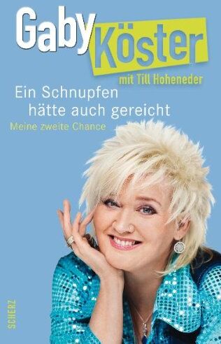 Gaby Köster - Ein Schnupfen hätte auch gereicht: Meine zweite Chance - Preis vom 10.10.2026 11:48:34 h
