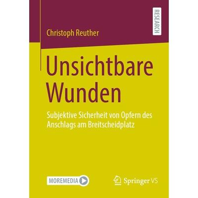 Unsichtbare Wunden, Taschenbuch von Christoph Reuther, Springer Fachmedien Wiesbaden GmbH, 978-3-658-43077-1
