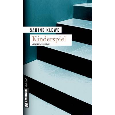 Kinderspiel, Taschenbuch von Sabine Klewe, Gmeiner-Verlag, 978-3-89977-653-9