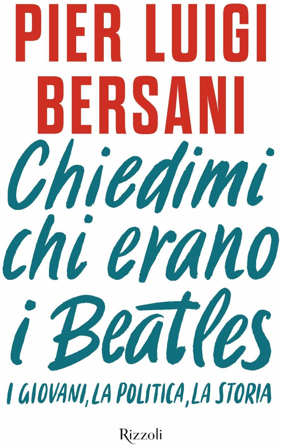 Chiedimi chi erano i Beatles. I giovani, la politica, la storia - Preis vom 12.10.2026 11:37:12 h