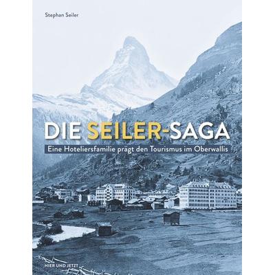 Die Seiler-Saga, Taschenbuch von Stephan Seiler, Hier und Jetzt, 978-3-03919-606-7