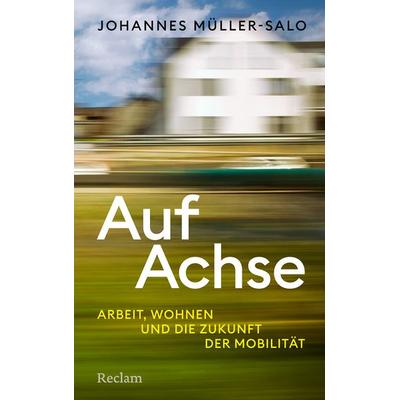 Auf Achse, Gebundene Ausgabe von Johannes Müller-Salo, Reclam, Philipp, 978-3-15-011504-6