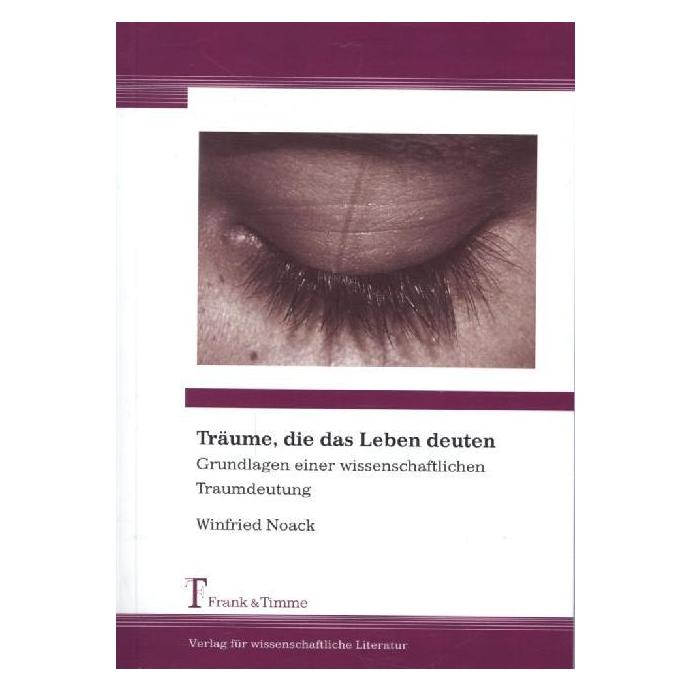 Frank & Timme Träume, die das Leben deuten (Deutsch, Softcover, Winfried Noack) (7739706)