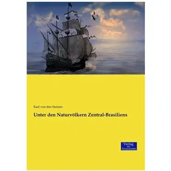 Unter den Naturvölkern Zentral-Brasiliens, Fachbücher von Karl von den Steinen