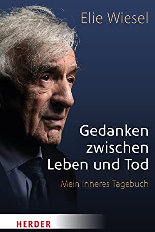Elie Wiesel - Gedanken zwischen Leben und Tod: Mein inneres Tagebuch - Preis vom 13.10.2026 11:25:28 h