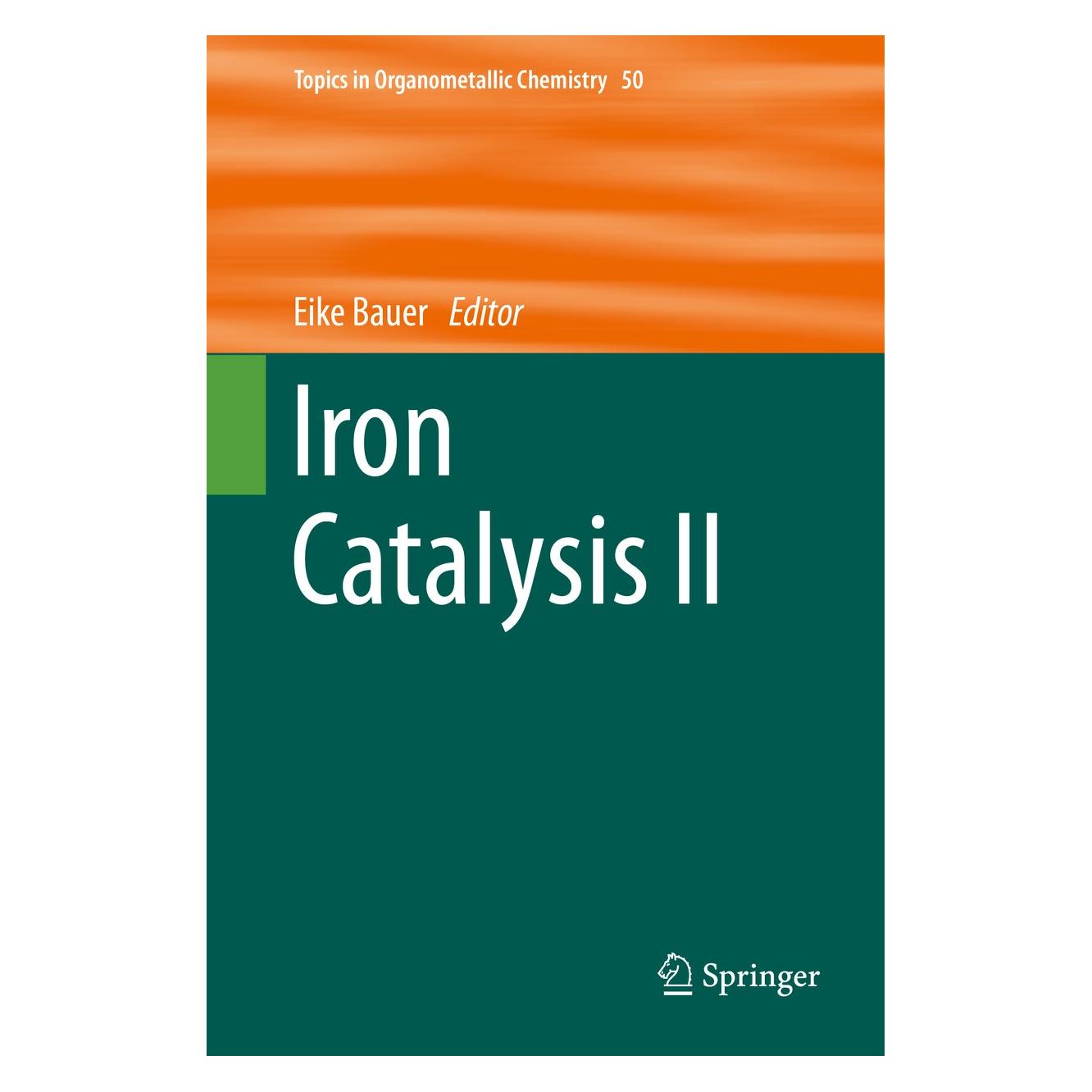 Springer Iron Catalysis II (Englisch, Hardcover, Eike Bauer) (9783319193953)