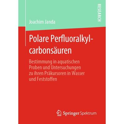 Polare Perfluoralkylcarbonsäuren, Taschenbuch von Joachim Janda, Springer Fachmedien Wiesbaden GmbH, 978-3-658-27823-6
