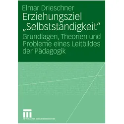 Erziehungsziel "Selbstständigkeit", Fachbücher von Elmar Drieschner