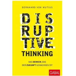 Disruptive Thinking, Fachbücher von Bernhard von Mutius