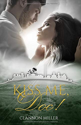 Clannon Miller - Kiss me, Doc! - Preis vom 05.10.2026 03:47:11 h
