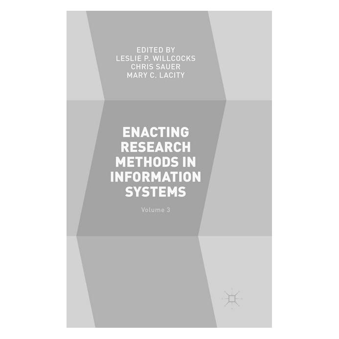 Springer Enacting Research Methods in Information Systems: Volume 3 (Englisch, Softcover, Chris Sauer, Leslie P. Willcocks, Mary C. Lacity) (56004255)