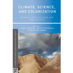 Climate, Science, and Colonization, Fachbücher von Matthew Henry, Emily O'Gorman