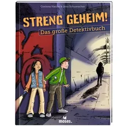 Moses Streng geheim! Das große Detektivbuch