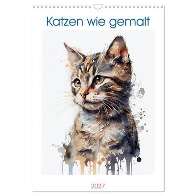 Katzen wie gemalt (Wandkalender 2027 DIN A3 hoch), CALVENDO Monatskalender