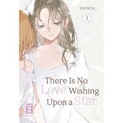 There Is No Love Wishing Upon a Star 01, Taschenbuch von Shinoa, Egmont Manga, 978-3-7555-0532-7