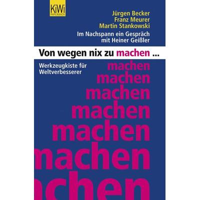 Von wegen nix zu machen, Taschenbuch von Martin Stankowski,Jürgen Becker,Franz Meurer, Kiepenheuer & Witsch