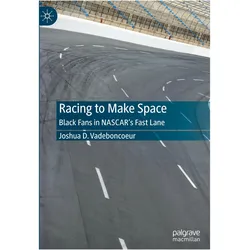 Racing to Make Space, Fachbücher von Joshua D. Vadeboncoeur