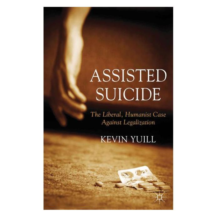 Palgrave Macmillan Uk Yuill:Assisted Suicide: The Liberal, Hu (Englisch, Hardcover, K. Yuill) (63333104)
