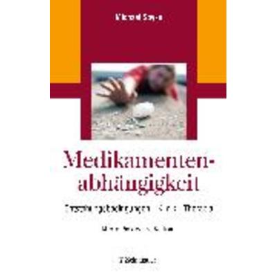 Medikamentenabhängigkeit, Taschenbuch von Michael Soyka, Schattauer, 978-3-7945-3128-8