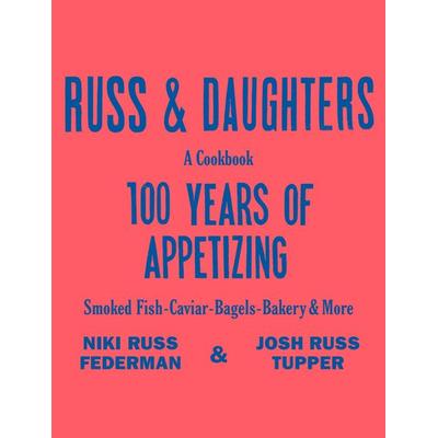 Russ & Daughters, Gebundene Ausgabe von Niki Russ Federman,Josh Russ Tupper,Joshua David Stein, Castle Point Books, 978-1-250-88667-5