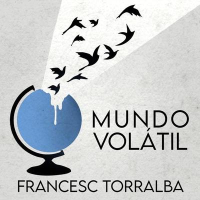 Mundo volátil: Cómo sobrevivir en un mundo incierto e inestable - Francesc Torralba, Audio, 9789180123686