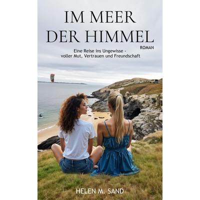 Im Meer der Himmel, Taschenbuch von Helen M. Sand, Nova MD, 978-3-690-28243-7