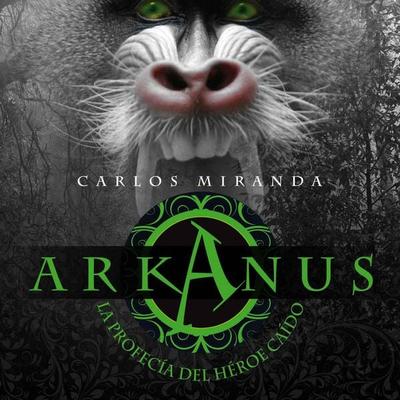 Arkanus 2. La profecía del héroe caído - Carlos Miranda, Audio, 9789152115091