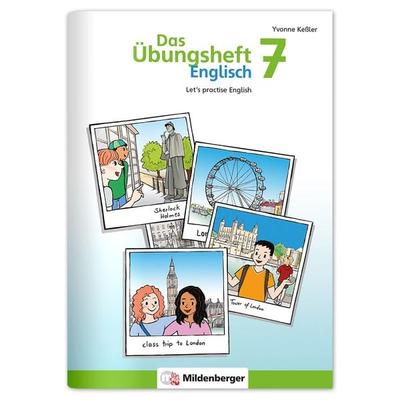 Das Übungsheft Englisch 7, Geheftet von Yvonne Kessler, Mildenberger Verlag GmbH, 978-3-619-19442-1