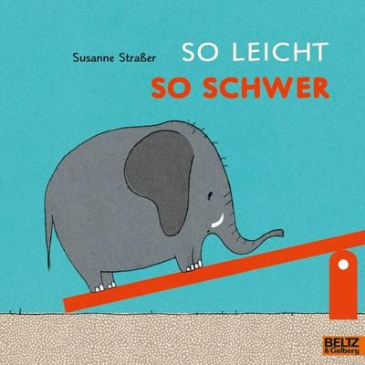So leicht, so schwer, Taschenbuch von Susanne Strasser, Beltz Verlagsgruppe GmbH & Co. KG, 978-3-407-76276-4