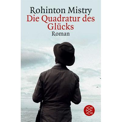 Die Quadratur des Glücks, Taschenbuch von Rohinton Mistry, Fischer Taschenbuch Verlag, 978-3-596-15635-1