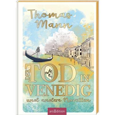 Biblioteca Obscura: Der Tod in Venedig und andere Novellen, Gebundene Ausgabe von Thomas Mann, arsedition, 978-3-8458-6660-4