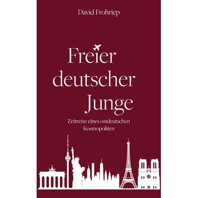 Freier deutscher Junge, Taschenbuch von David Frohriep, BoD – Books on Demand, 978-3-7583-9431-7