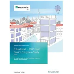 FutureHotel - 360° Hotel Service Ecosystem Study, Fachbücher von Vanessa Borkmann, Ronja Geissendörfer