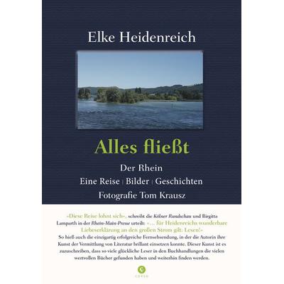 Alles fließt, Taschenbuch von Elke Heidenreich,Tom (Fotograf) Krausz, Corso ein Imprint von Verlagshaus Römerweg, 978-3-7374-0748-9
