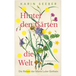 Hinter den Gärten die Welt, Belletristik von Karin Seeber