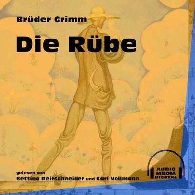 Die Rübe - Brüder Grimm, Audio, 9783991605140