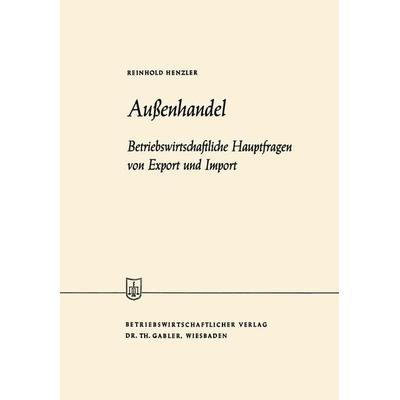 Außenhandel, Taschenbuch von Reinhold Henzler, Betriebswirtschaftlicher Verlag Gabler, 978-3-663-03176-5