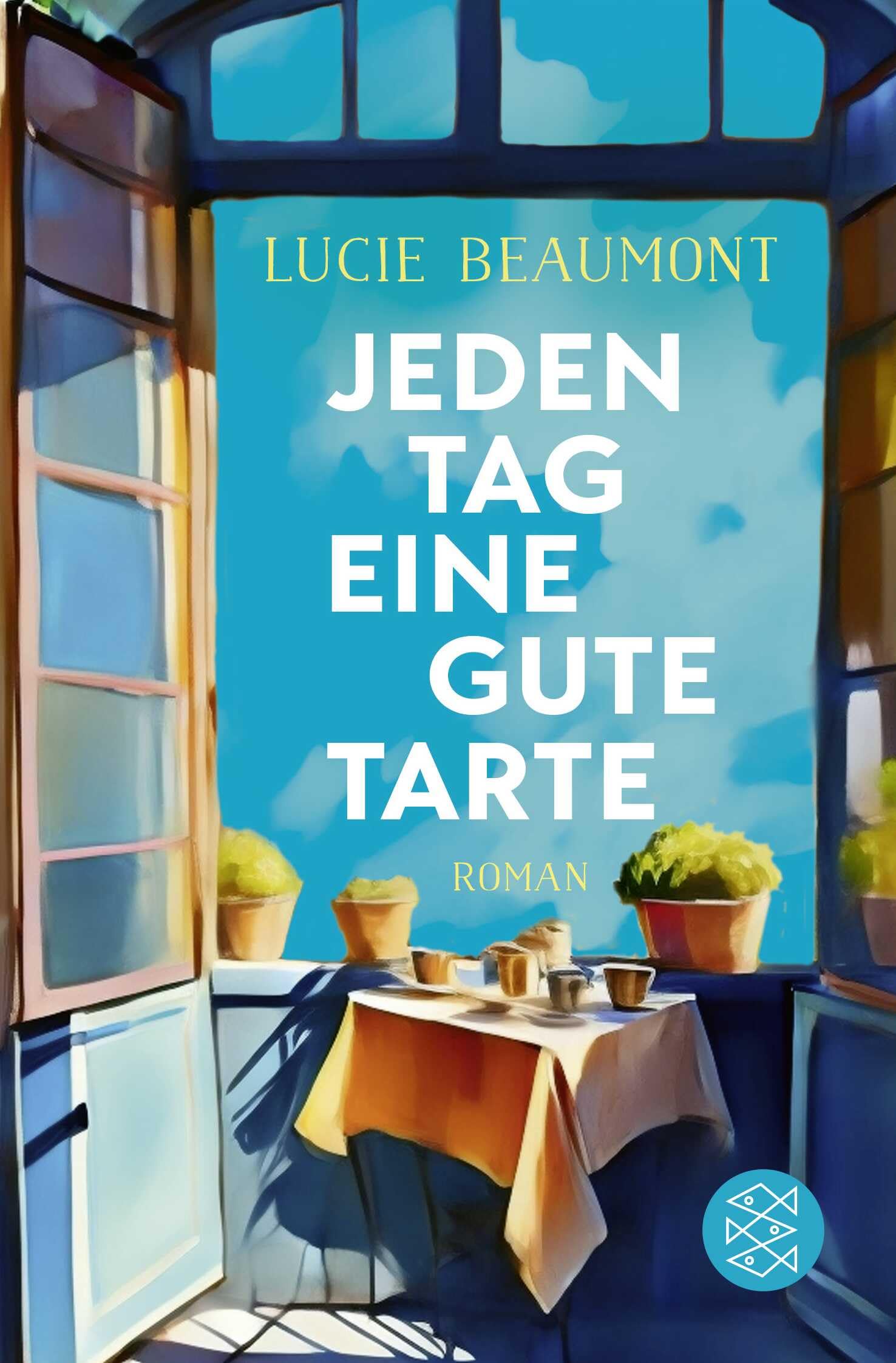Lucie Beaumont - Jeden Tag eine gute Tarte: Zwei Schwestern, eine Patisserie und vive la france - Preis vom 17.10.2026 19:25:27 h