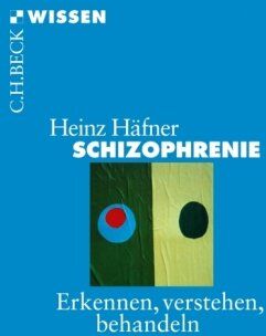 Heinz Hafner - Schizophrenie: Erkennen, Verstehen, Behandeln - Preis vom 09.10.2026 07:28:09 h