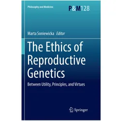 The Ethics of Reproductive Genetics, Fachbücher von Marta Soniewicka