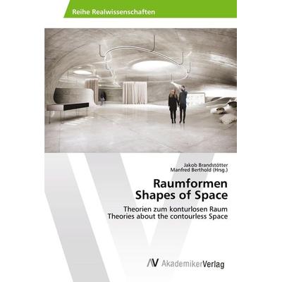 Raumformen Shapes of Space, Taschenbuch von Jakob Brandstötter, AV Akademikerverlag, 978-620-2-20889-5