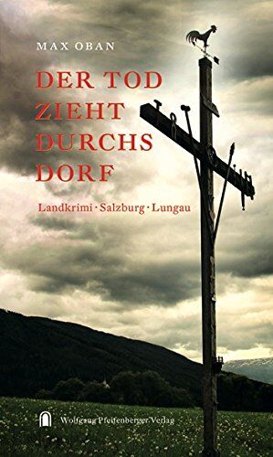 Max Oban - Der Tod zieht durchs Dorf: Landkrimi - Salzburg - Lungau - Preis vom 06.10.2026 07:26:00 h