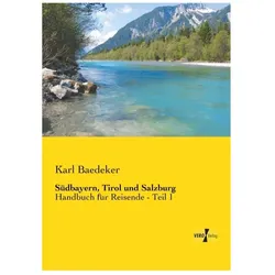 Südbayern, Tirol und Salzburg, Reisebücher von Karl Baedeker