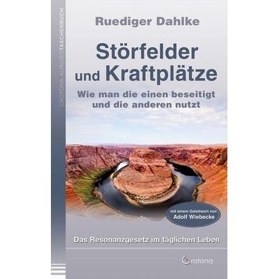 Störfelder und Kraftplätze, Paperback von Ruediger Dahlke, Crotona Verlag GmbH